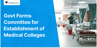 Government Forms Committee for Establishment of Medical Colleges Using Hospital Resources